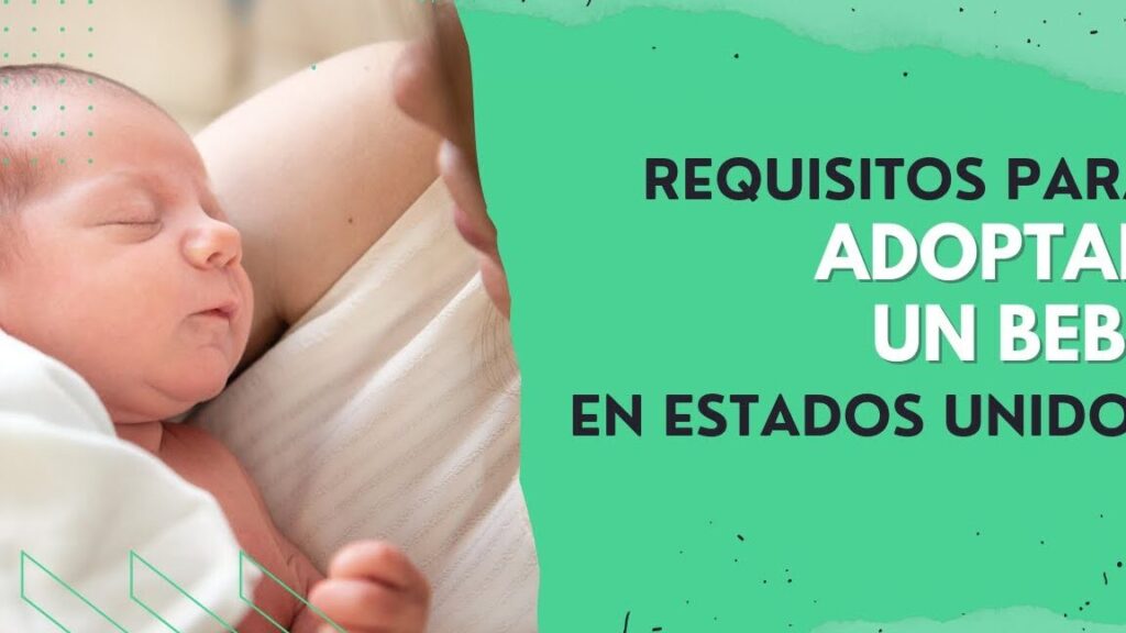 adoptar un nino en estados unidos requisitos y proceso