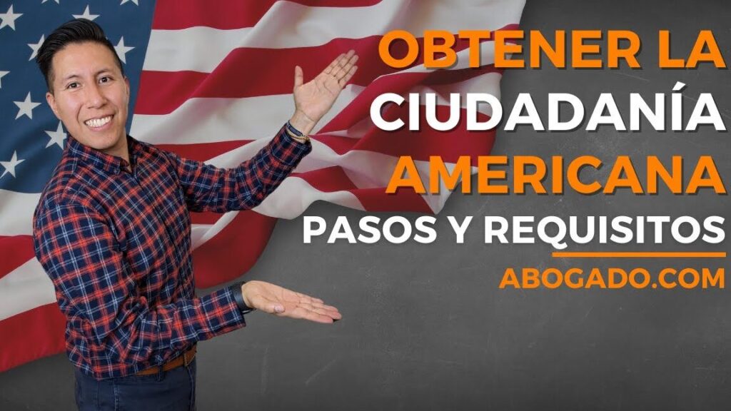 ciudadania americana en espanol requisitos y proceso explicado