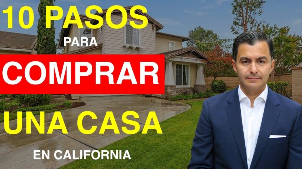 comprar casa en california requisitos y consejos para compradores