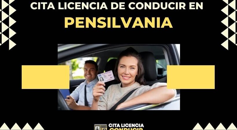 conduce en pennsylvania requisitos para obtener tu licencia