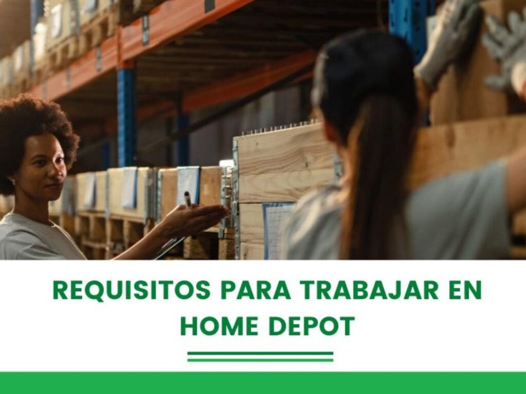 trabajar en home depot requisitos y oportunidades laborales