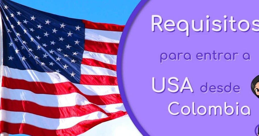 viajar a colombia desde estados unidos requisitos actualizados